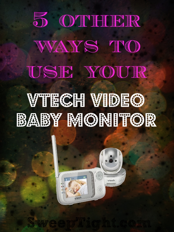 Other uses for your VTech Video Monitor #VtechSafeandSound