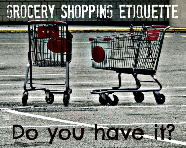 Grocery Shopping Etiquette