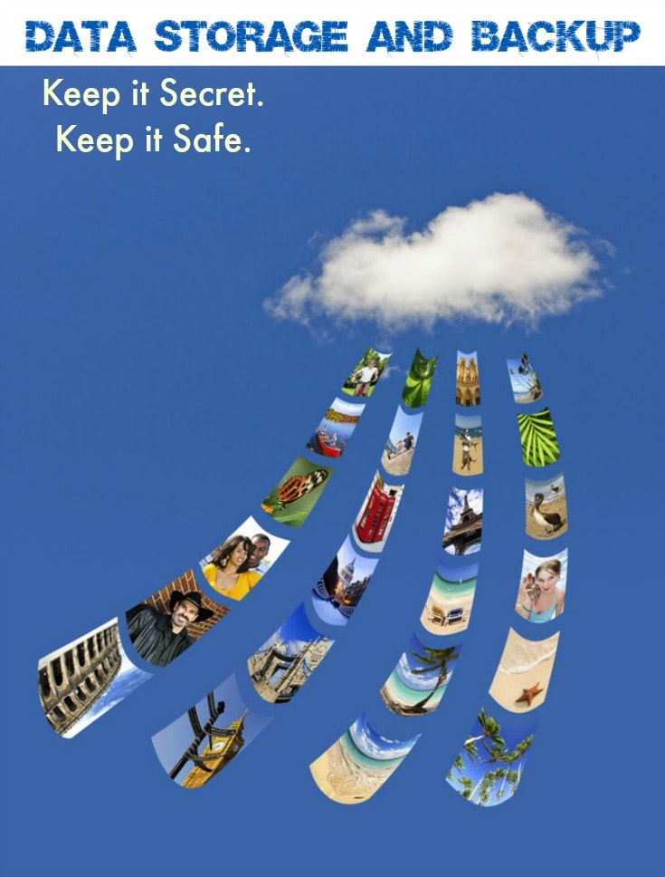Data Storage and Backup - Keep it Secret. Keep it Safe.